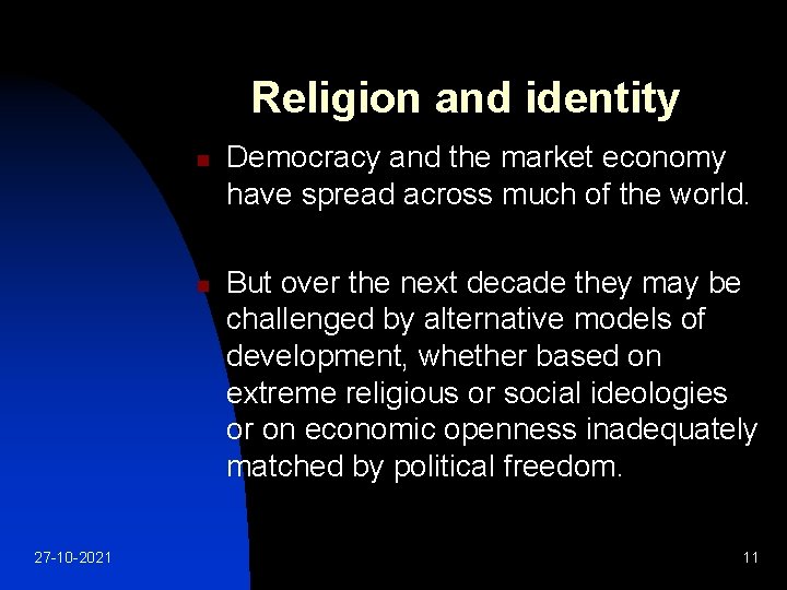Religion and identity n n 27 -10 -2021 Democracy and the market economy have