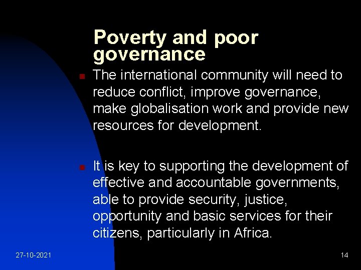 Poverty and poor governance n n 27 -10 -2021 The international community will need