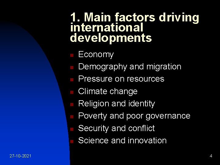 1. Main factors driving international developments n n n n 27 -10 -2021 Economy