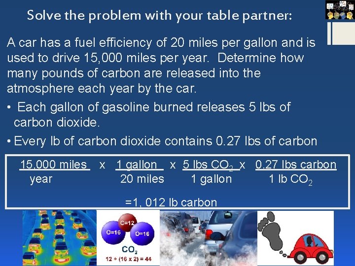 Solve the problem with your table partner: A car has a fuel efficiency of