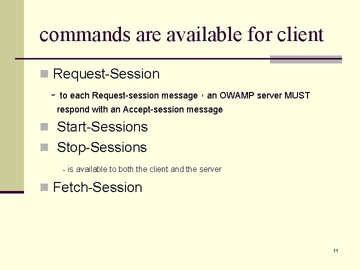 commands are available for client n Request-Session - to each Request-session message，an OWAMP server