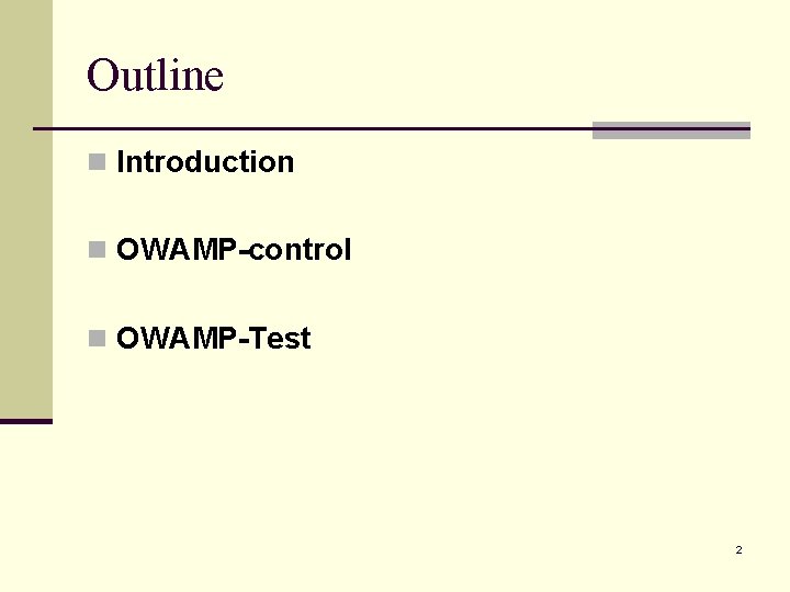 Outline n Introduction n OWAMP-control n OWAMP-Test 2 