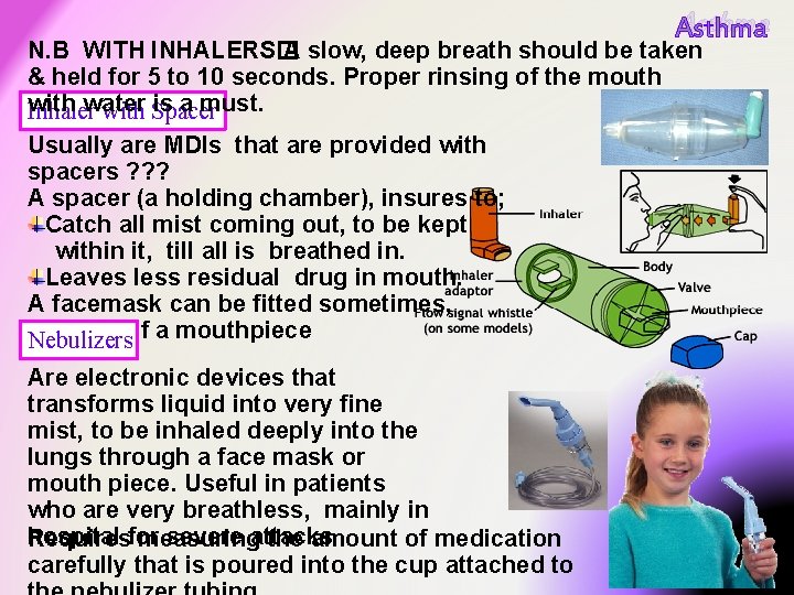 Asthma N. B WITH INHALERS� A slow, deep breath should be taken & held Asthma N. B WITH INHALERS� A slow, deep breath should be taken & held