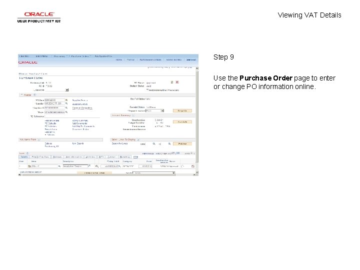 Viewing VAT Details Step 9 Use the Purchase Order page to enter or change