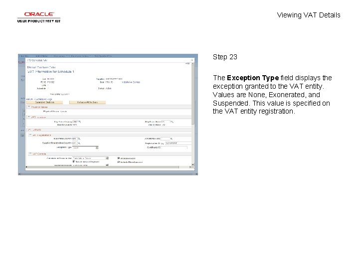 Viewing VAT Details Step 23 The Exception Type field displays the exception granted to