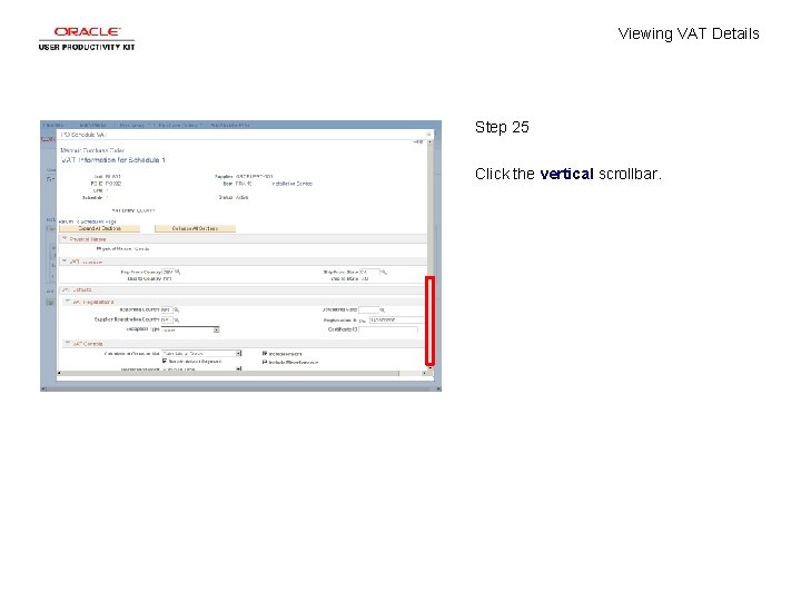 Viewing VAT Details Step 25 Click the vertical scrollbar. 