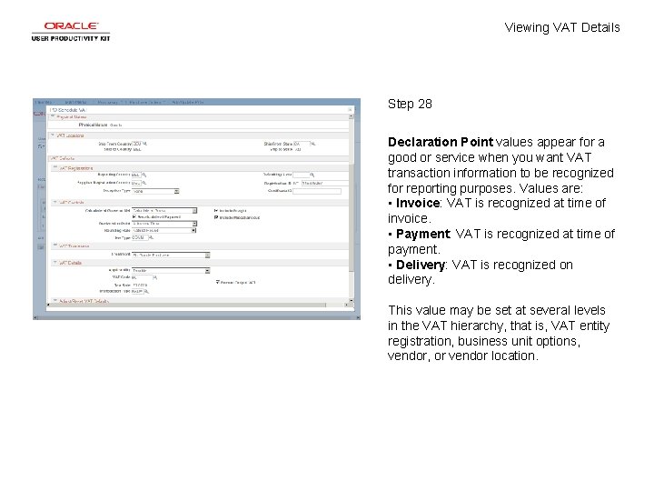 Viewing VAT Details Step 28 Declaration Point values appear for a good or service