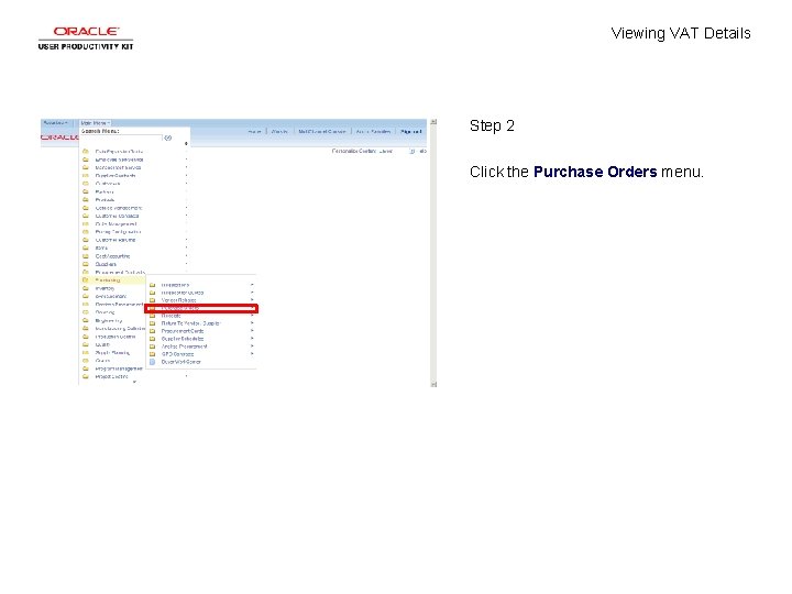 Viewing VAT Details Step 2 Click the Purchase Orders menu. 