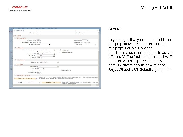 Viewing VAT Details Step 41 Any changes that you make to fields on this