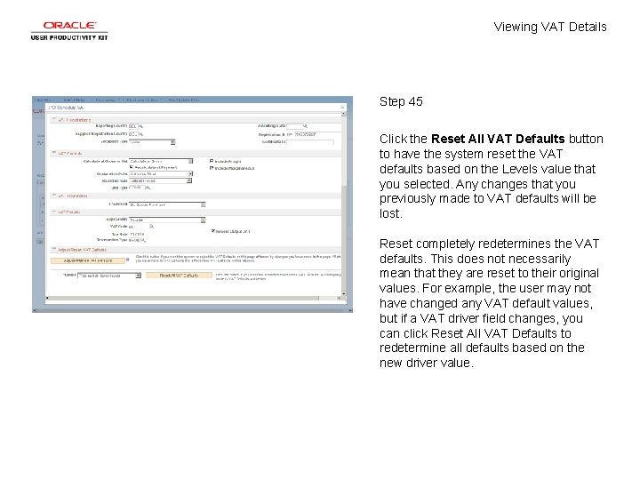 Viewing VAT Details Step 45 Click the Reset All VAT Defaults button to have