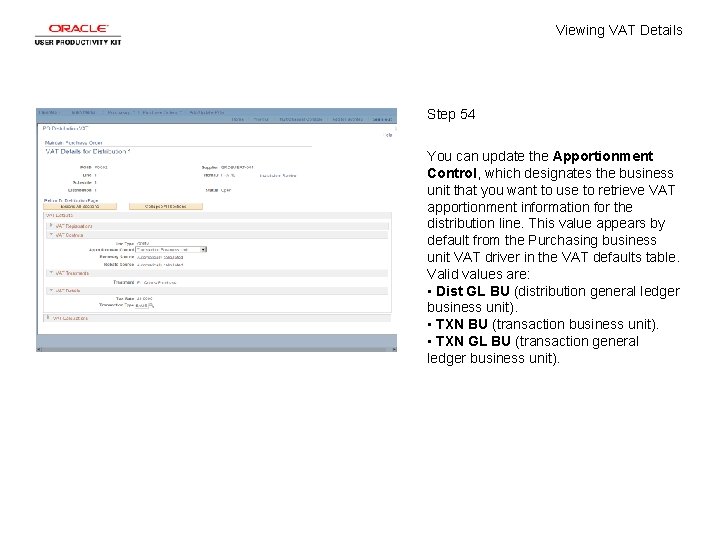 Viewing VAT Details Step 54 You can update the Apportionment Control, which designates the