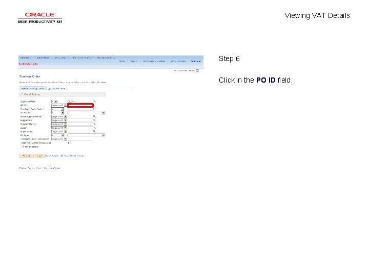 Viewing VAT Details Step 6 Click in the PO ID field. 