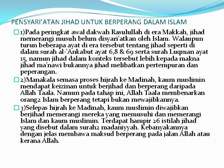 PENSYARI’ATAN JIHAD UNTUK BERPERANG DALAM ISLAM � 1)Pada peringkat awal dakwah Rasulullah di era