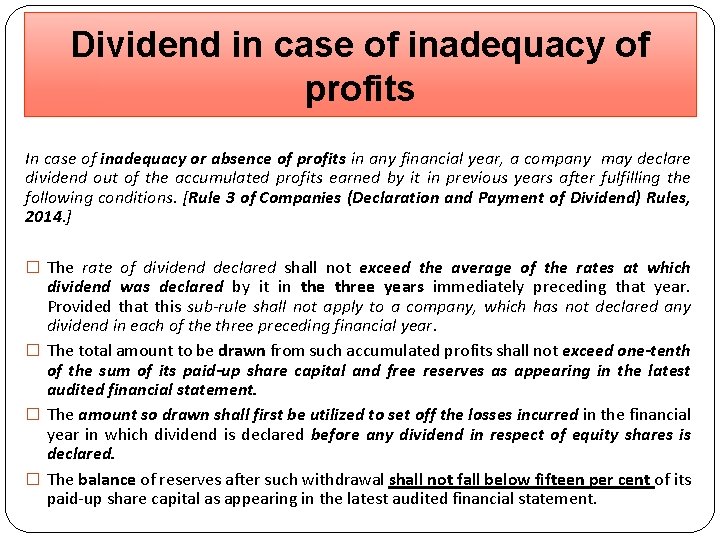Dividend in case of inadequacy of profits In case of inadequacy or absence of