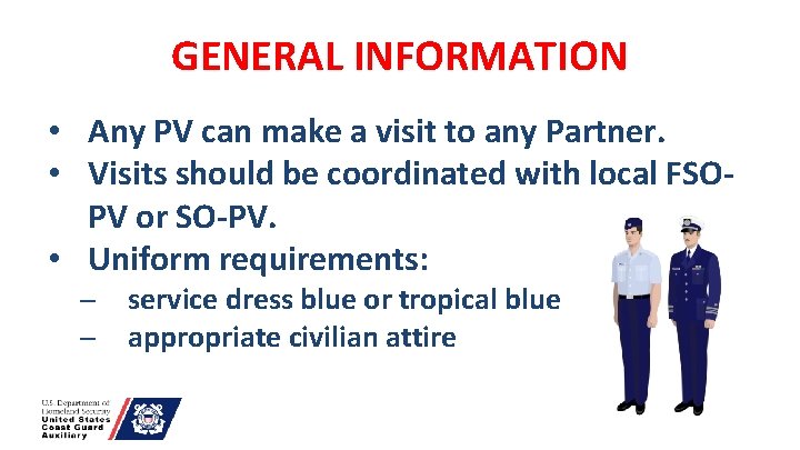 GENERAL INFORMATION • Any PV can make a visit to any Partner. • Visits