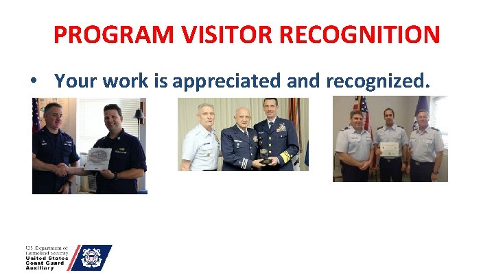 PROGRAM VISITOR RECOGNITION • Your work is appreciated and recognized. 