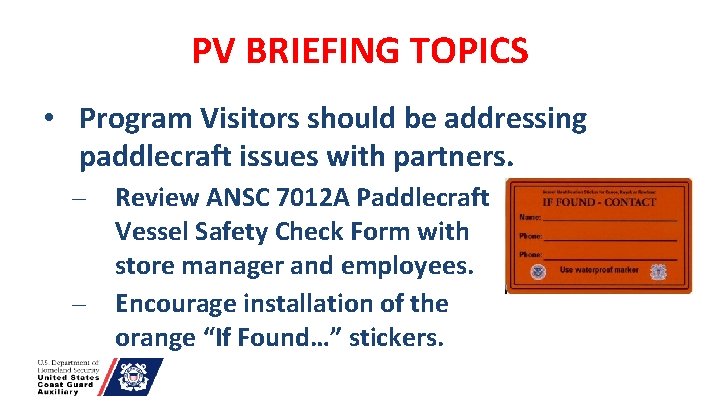 PV BRIEFING TOPICS • Program Visitors should be addressing paddlecraft issues with partners. Review