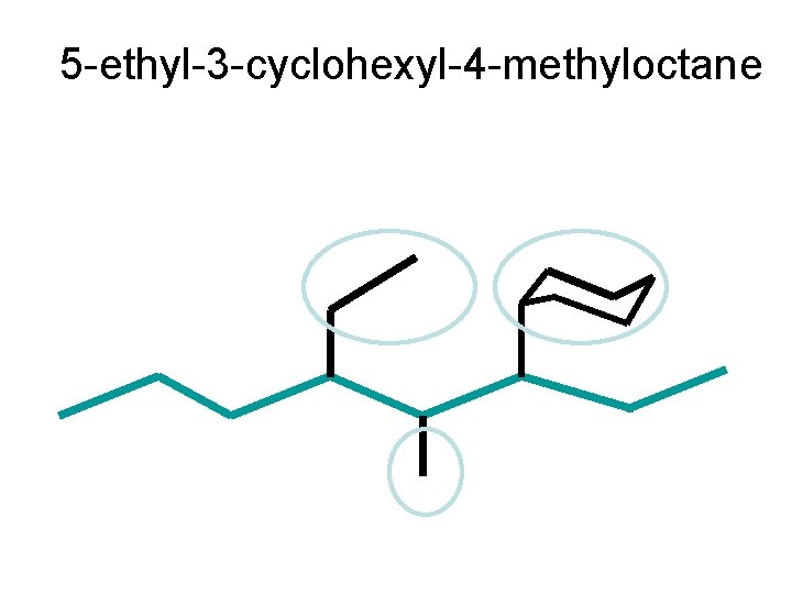 5 -ethyl-3 -cyclohexyl-4 -methyloctane 