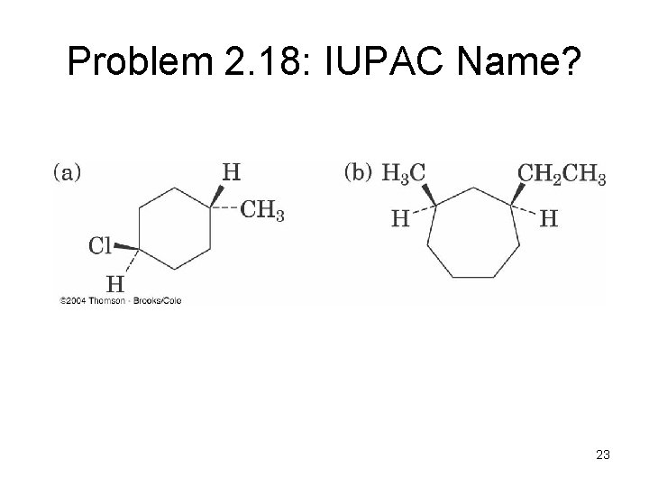 Problem 2. 18: IUPAC Name? 23 