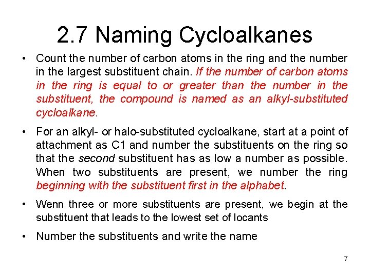 2. 7 Naming Cycloalkanes • Count the number of carbon atoms in the ring