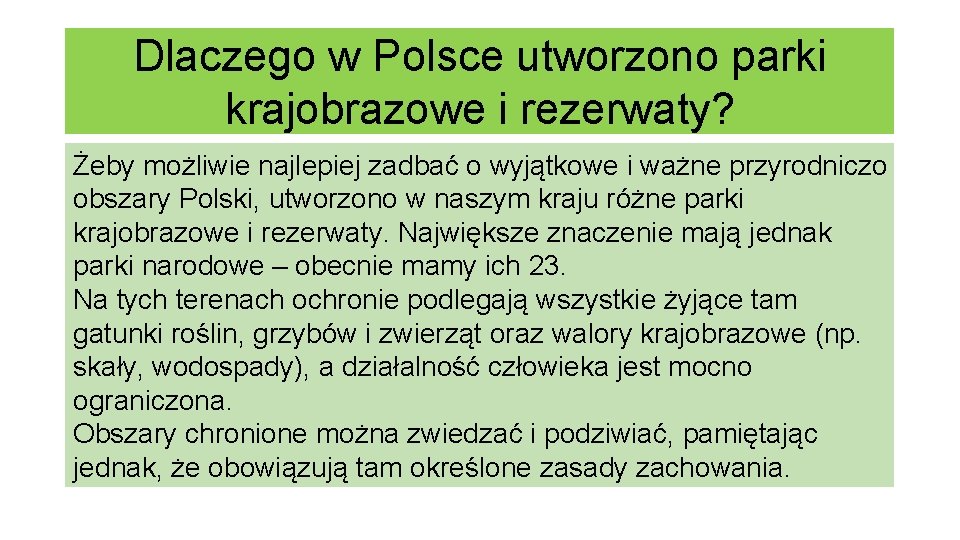 Dlaczego w Polsce utworzono parki krajobrazowe i rezerwaty? Żeby możliwie najlepiej zadbać o wyjątkowe