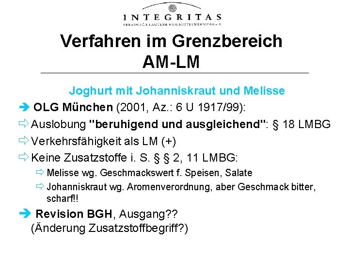 Verfahren im Grenzbereich AM-LM Joghurt mit Johanniskraut und Melisse OLG München (2001, Az. :