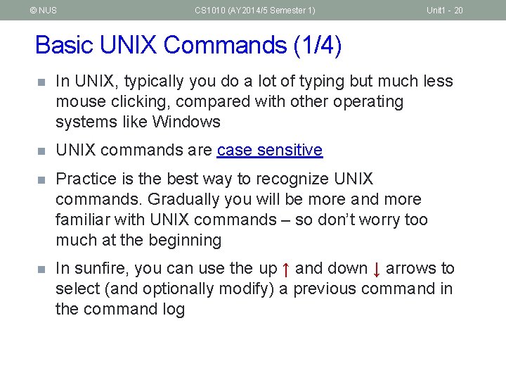 © NUS CS 1010 (AY 2014/5 Semester 1) Unit 1 - 20 Basic UNIX