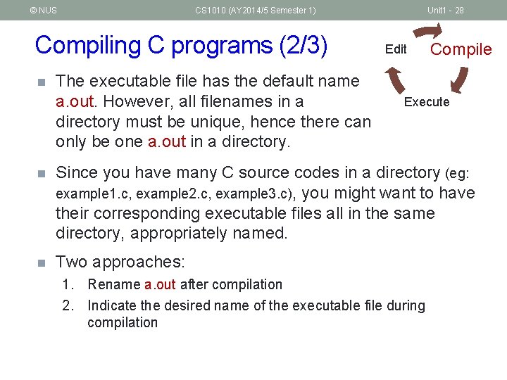 © NUS CS 1010 (AY 2014/5 Semester 1) Compiling C programs (2/3) n The