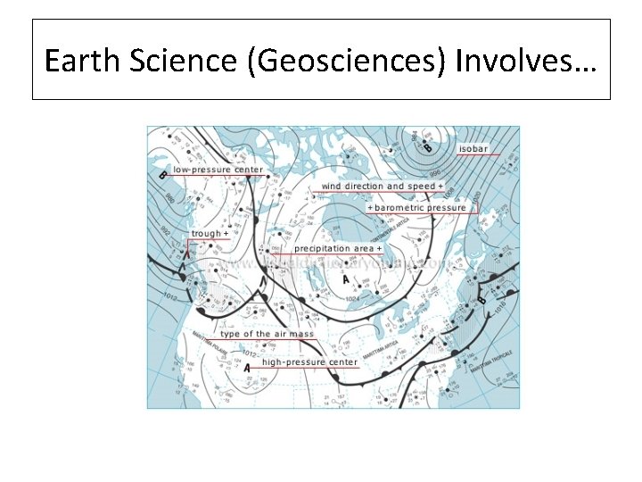 Earth Science (Geosciences) Involves… 