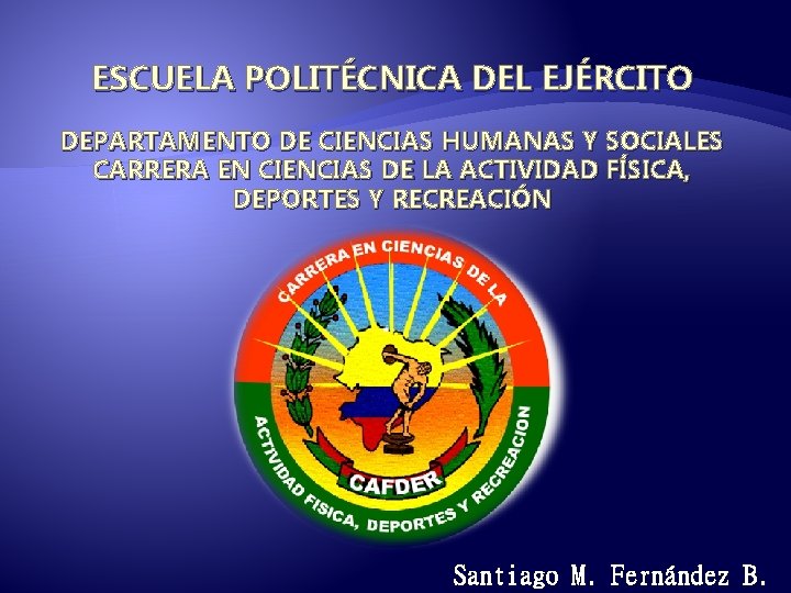 ESCUELA POLITÉCNICA DEL EJÉRCITO DEPARTAMENTO DE CIENCIAS HUMANAS Y SOCIALES CARRERA EN CIENCIAS DE