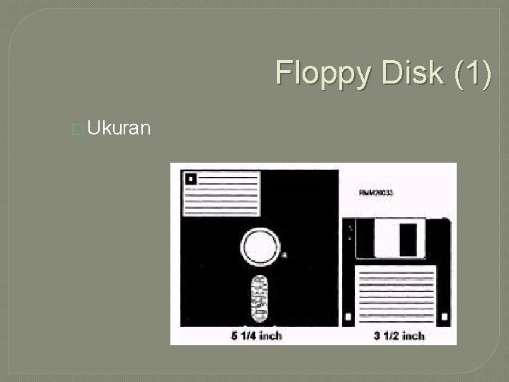 Floppy Disk (1) � Ukuran 