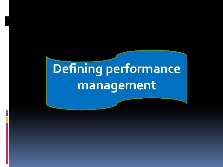 Defining performance management 