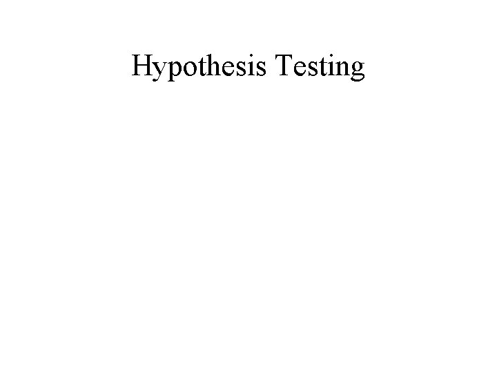 Hypothesis Testing 