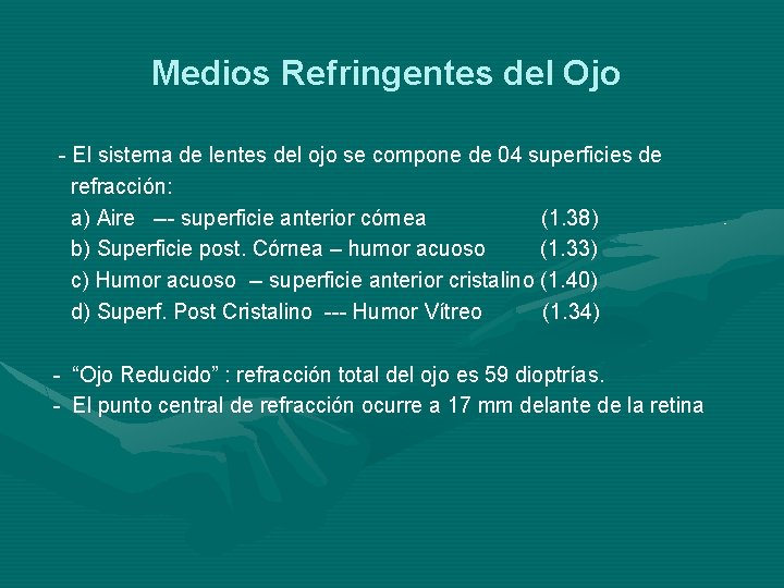 Medios Refringentes del Ojo - El sistema de lentes del ojo se compone de Medios Refringentes del Ojo - El sistema de lentes del ojo se compone de