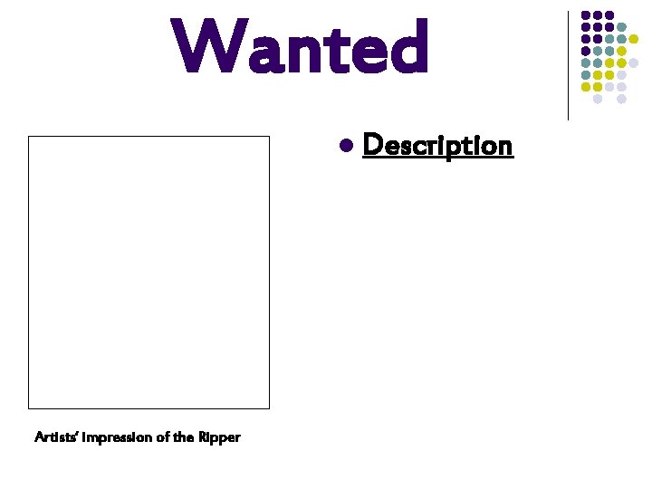 Wanted l Artists’ impression of the Ripper Description 