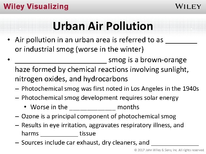 Urban Air Pollution • Air pollution in an urban area is referred to as