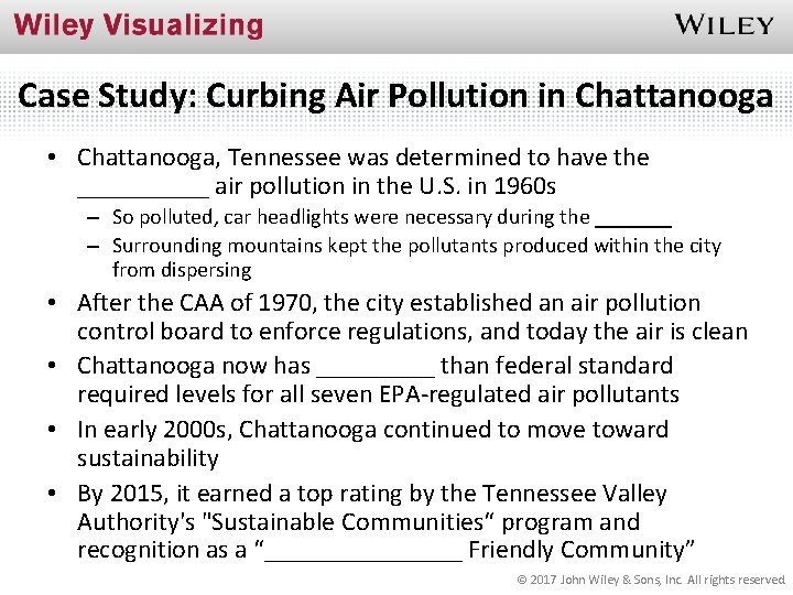 Case Study: Curbing Air Pollution in Chattanooga • Chattanooga, Tennessee was determined to have