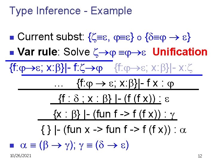 Type Inference - Example Current subst: {z , } o { } n Var