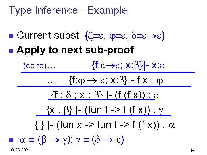 Type Inference - Example Current subst: {z , , } n Apply to next