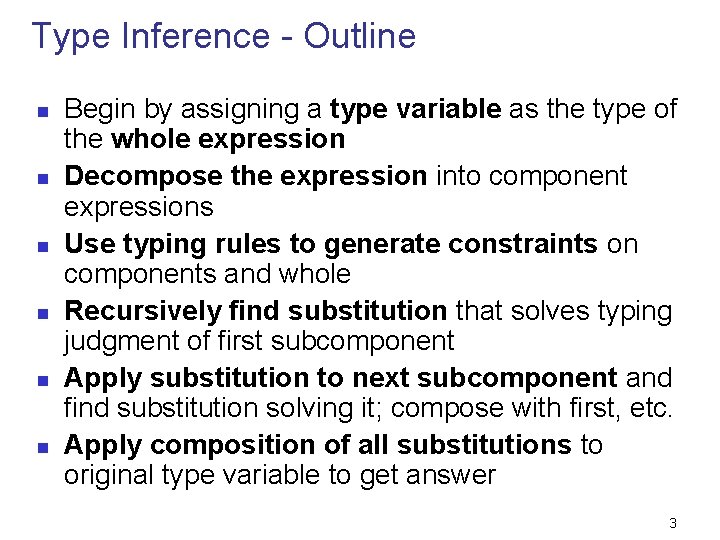 Type Inference - Outline n n n Begin by assigning a type variable as