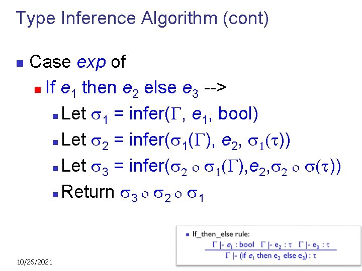 Type Inference Algorithm (cont) n Case exp of n If e 1 then e