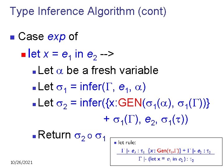 Type Inference Algorithm (cont) n Case exp of n let x = e 1