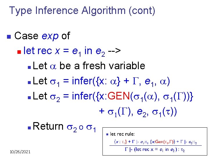 Type Inference Algorithm (cont) n Case exp of n let rec x = e