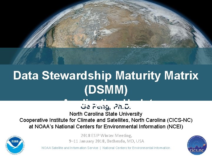 Data Stewardship Maturity Matrix (DSMM) – Application Update Ge Peng, Ph. D. North Carolina