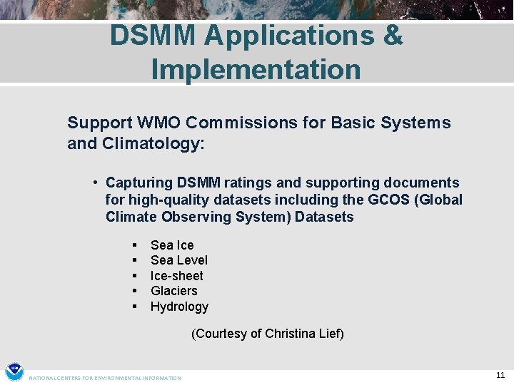 DSMM Applications & Implementation Support WMO Commissions for Basic Systems and Climatology: • Capturing