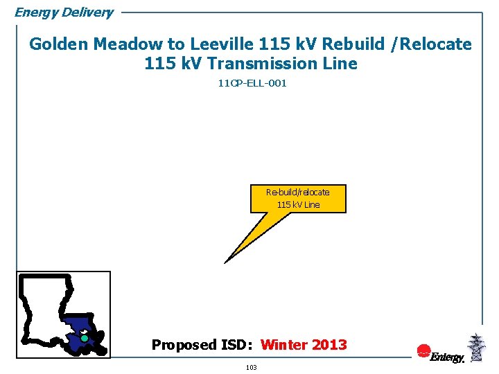 Energy Delivery Golden Meadow to Leeville 115 k. V Rebuild /Relocate 115 k. V