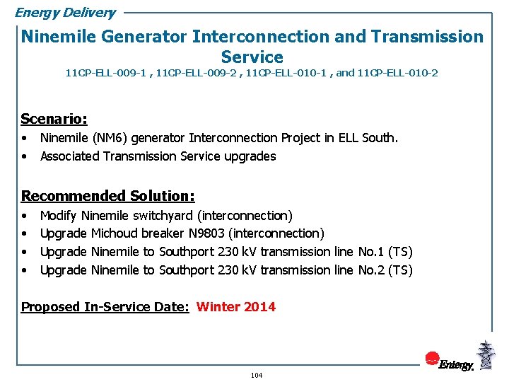 Energy Delivery Ninemile Generator Interconnection and Transmission Service 11 CP-ELL-009 -1 , 11 CP-ELL-009