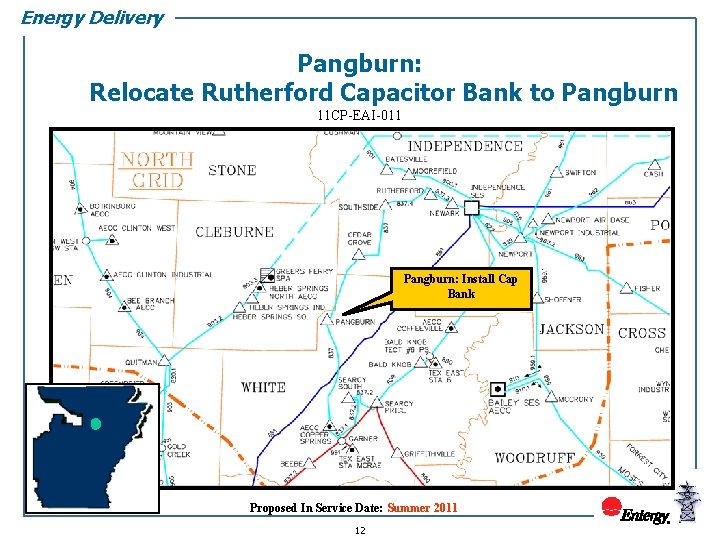 Energy Delivery Pangburn: Relocate Rutherford Capacitor Bank to Pangburn 11 CP-EAI-011 Pangburn: Install Cap