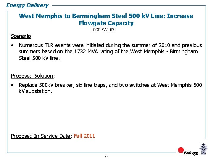 Energy Delivery West Memphis to Bermingham Steel 500 k. V Line: Increase Flowgate Capacity