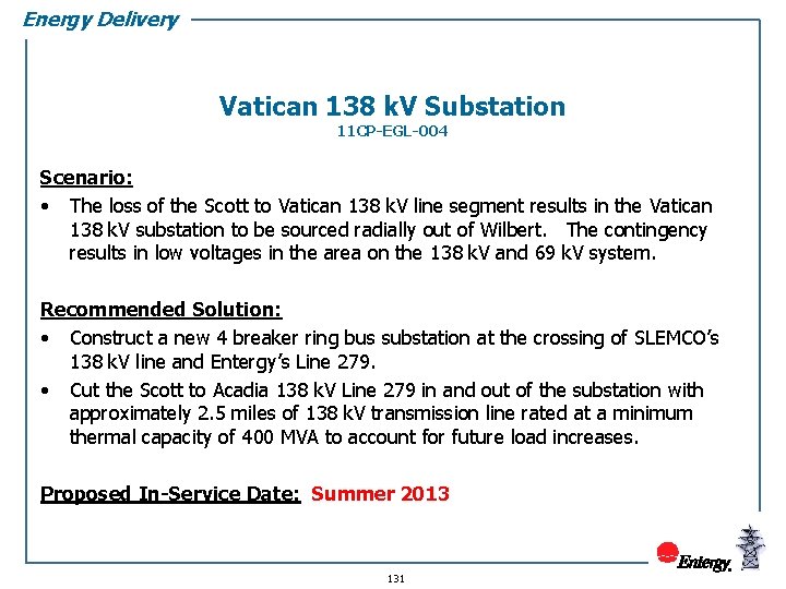 Energy Delivery Vatican 138 k. V Substation 11 CP-EGL-004 Scenario: • The loss of